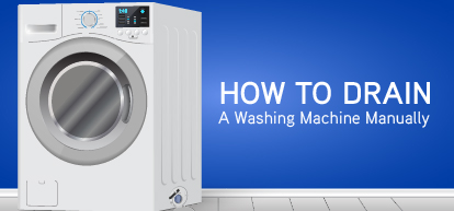 How to Drain a Washing Machine Manually blog banner